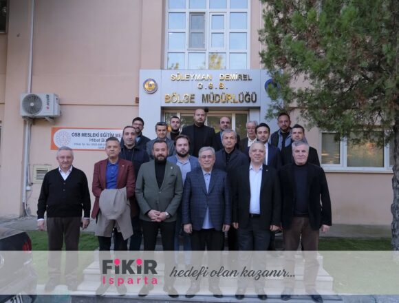 Fikir Isparta’dan Süleyman Demirel Organize Sanayi BÖLGESİ Başkanı Mustafa Karabulut’a Ziyaret