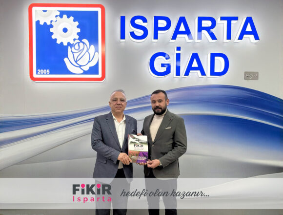 Fikir Isparta’dan GİAD Başkanı Ahmet Yarar’a Ziyaret